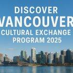 Discover Vancouver Cultural Exchange Program 2025