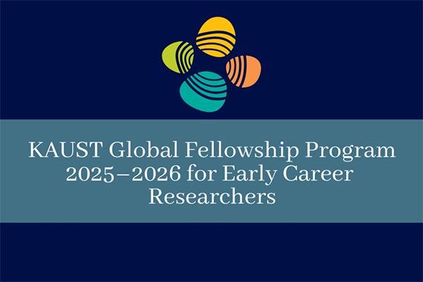 KAUST Global Fellowship Program 2025–2026 for Early Career Researchers