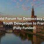 World Forum for Democracy Fully Funded Youth Delegation to France