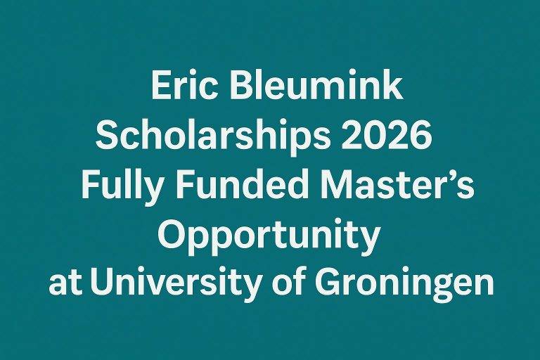 Eric Bleumink Scholarships 2026 Fully Funded Master’s Opportunity at University of Groningen