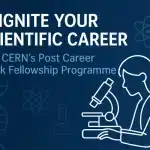 Reignite-Your-Scientific-Career-with-CERNs-Post-Career-Break-Fellowship-Programme