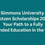 Simmons University Kotzen Scholarships 2026 Your Path to a Fully Funded Education in the USA